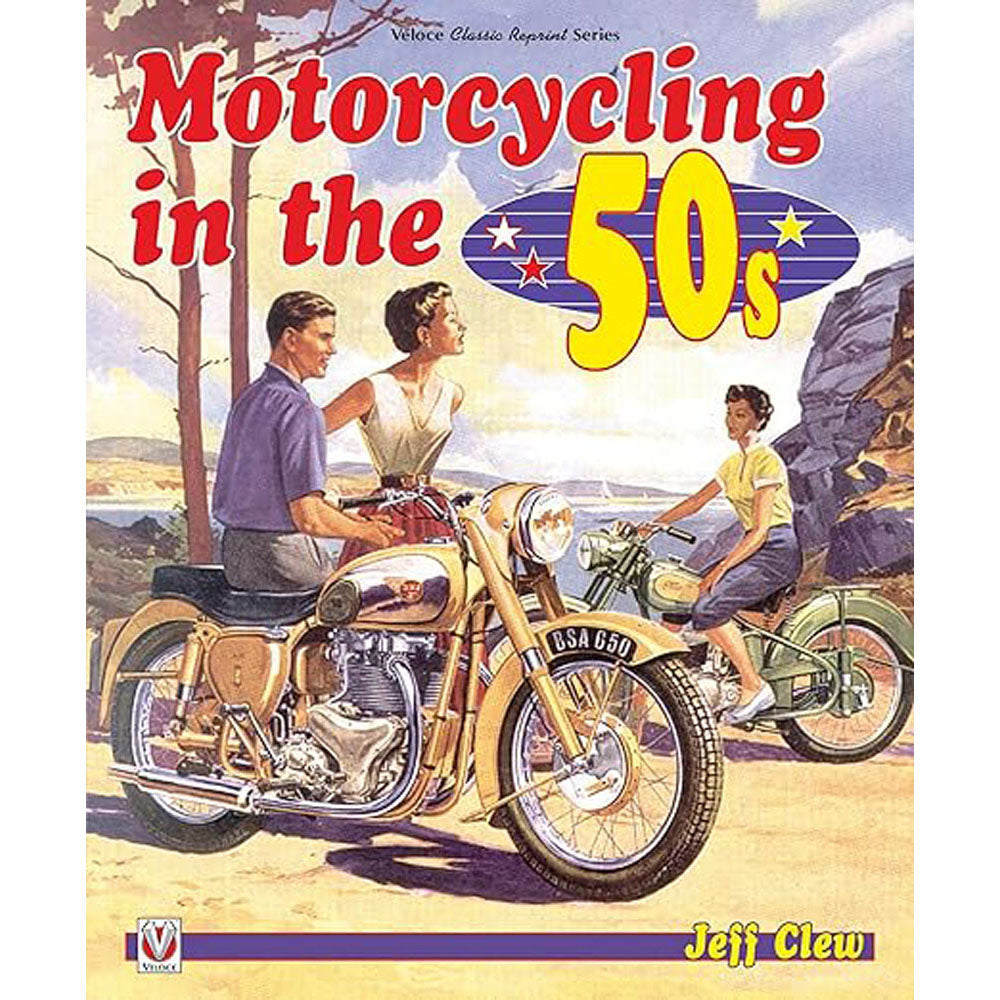 Motorcycling in the 50s Veloce Classic Reprint