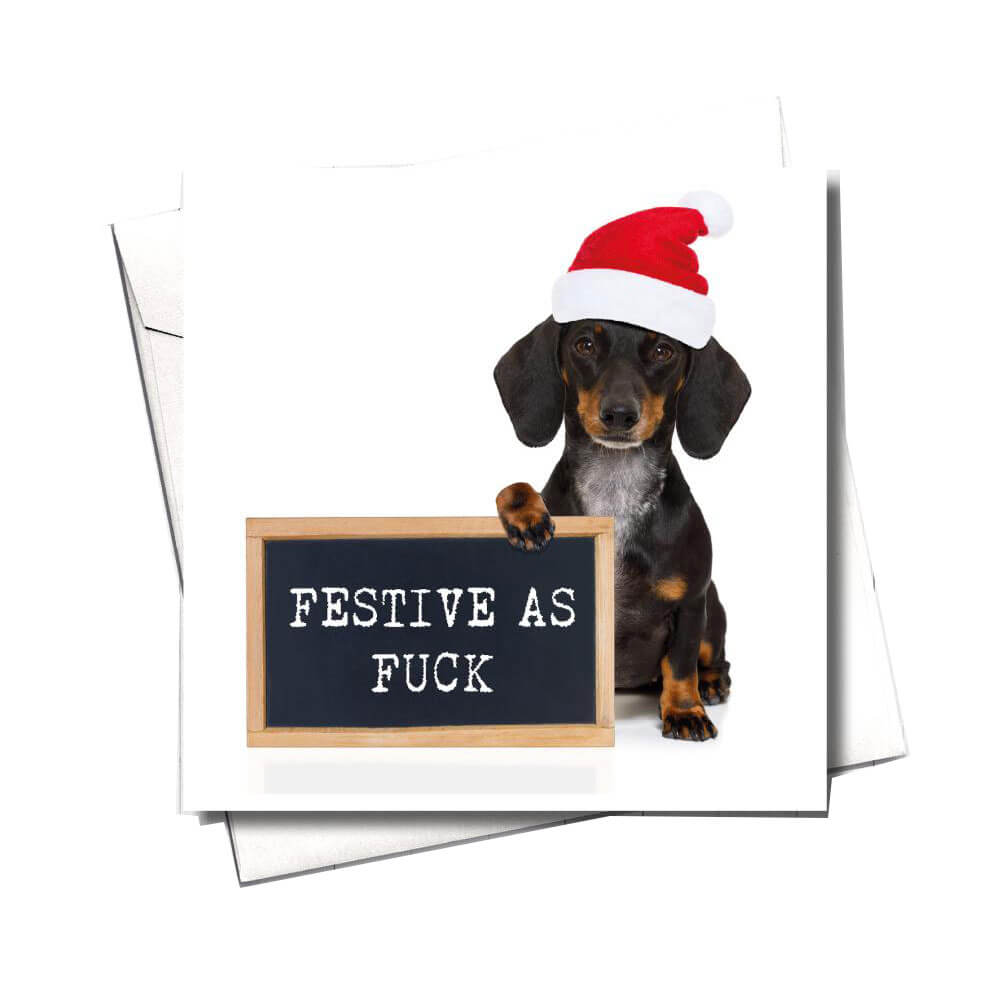 Filthy Sentiments Festive as F*ck Dog Card